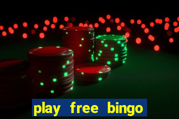 play free bingo win cash