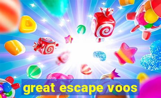 great escape voos