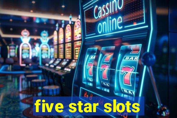 five star slots