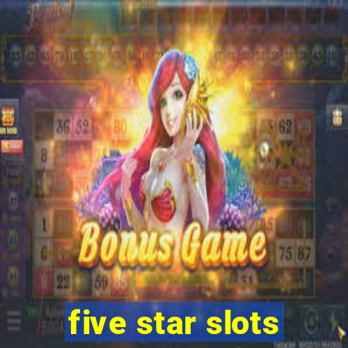 five star slots