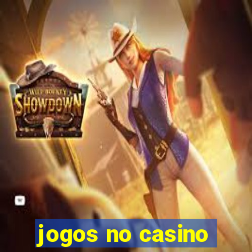 jogos no casino