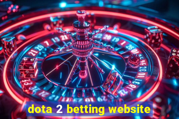 dota 2 betting website