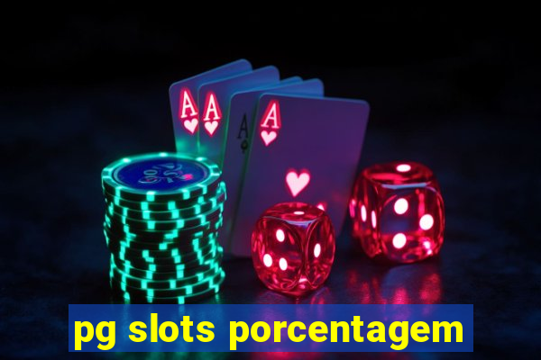 pg slots porcentagem