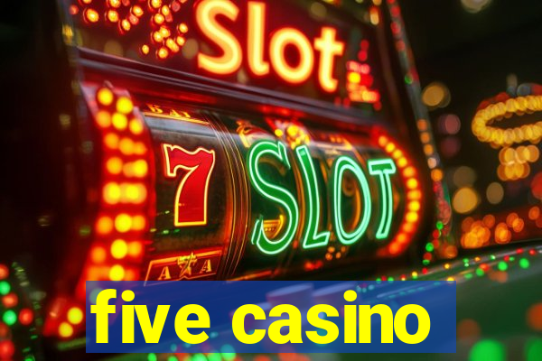 five casino