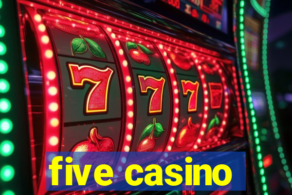 five casino