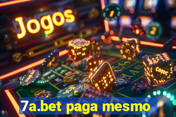 7a.bet paga mesmo