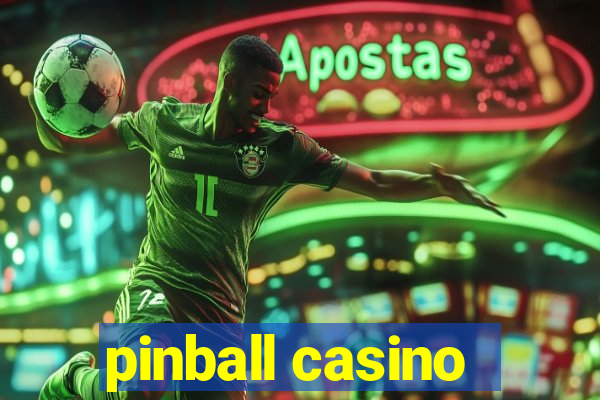 pinball casino