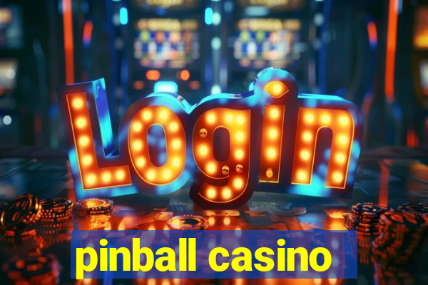 pinball casino