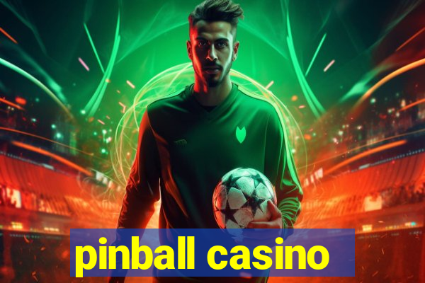 pinball casino