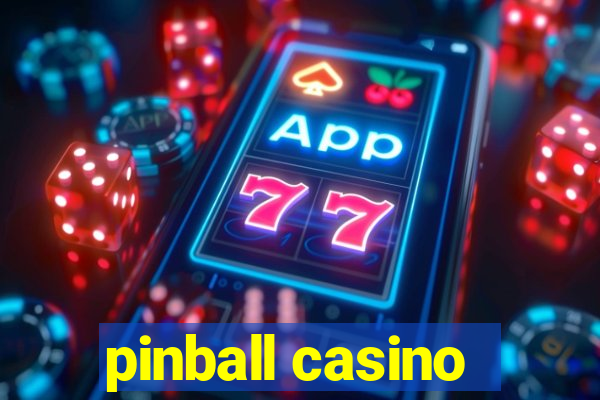 pinball casino