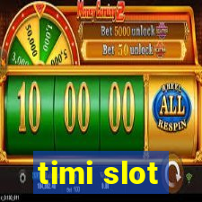 timi slot