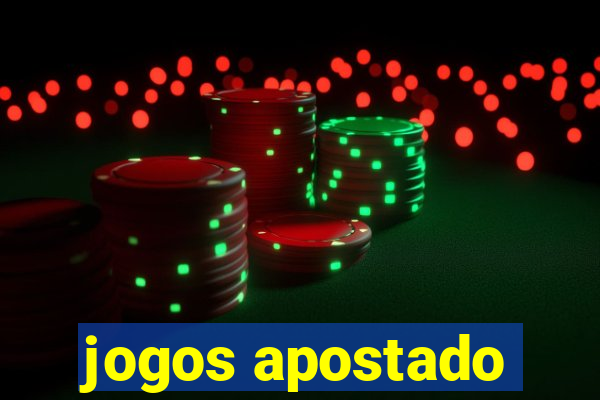 jogos apostado