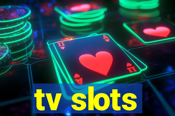 tv slots