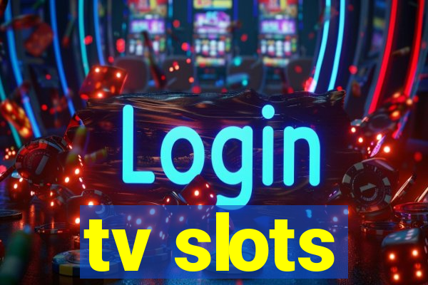 tv slots