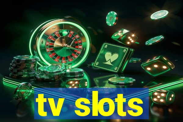 tv slots