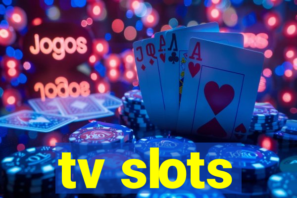 tv slots