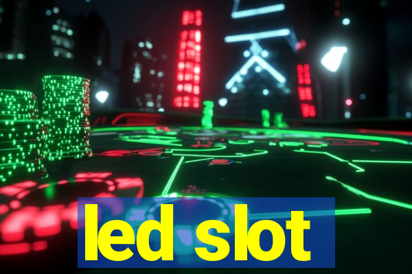 led slot