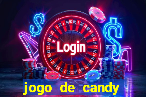 jogo de candy crush saga