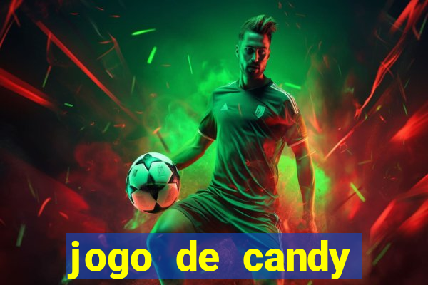 jogo de candy crush saga