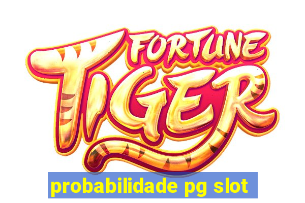 probabilidade pg slot