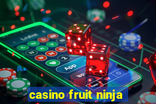 casino fruit ninja