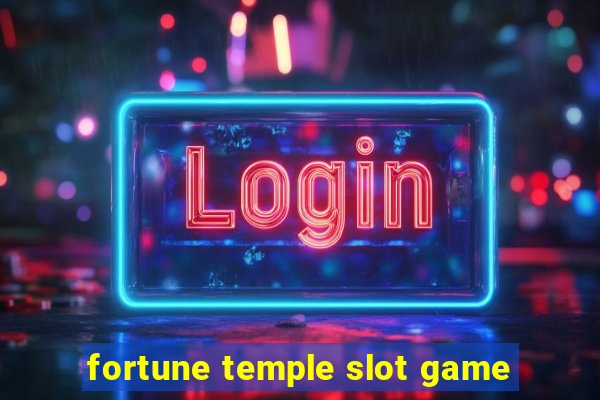 fortune temple slot game