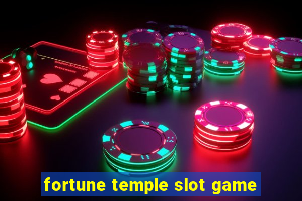 fortune temple slot game