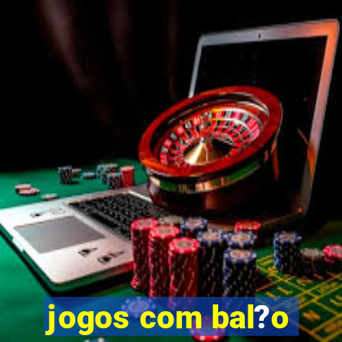 jogos com bal?o