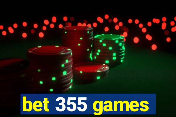 bet 355 games