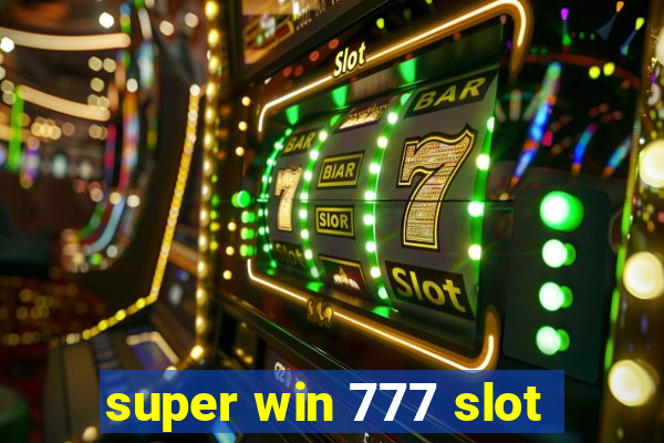 super win 777 slot