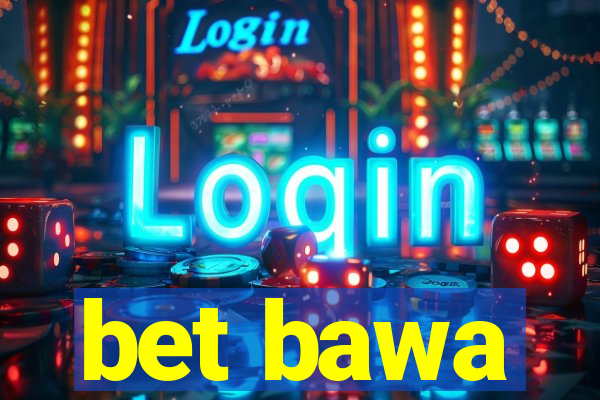 bet bawa