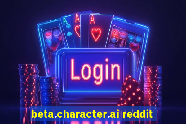 beta.character.ai reddit