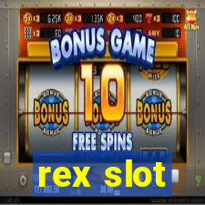 rex slot