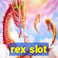 rex slot