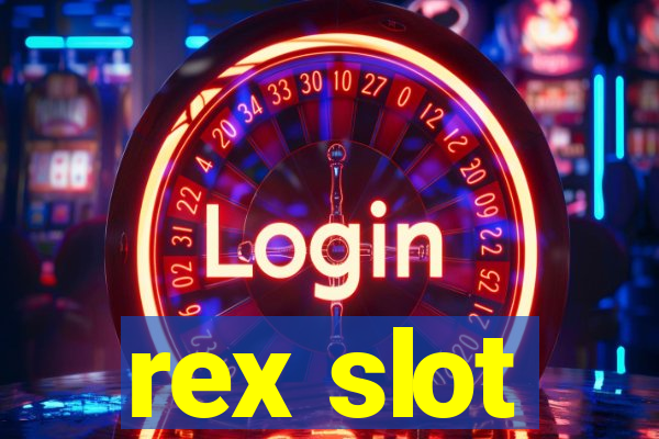 rex slot