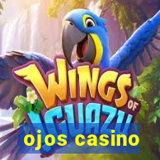 ojos casino