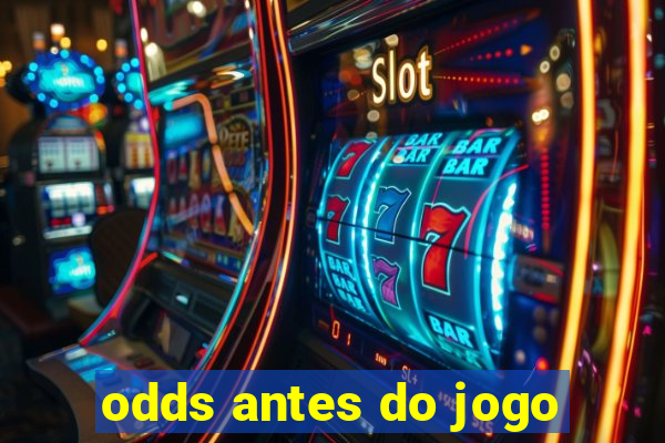 odds antes do jogo