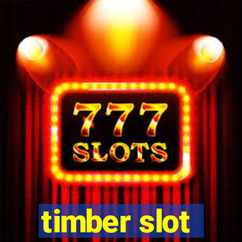 timber slot