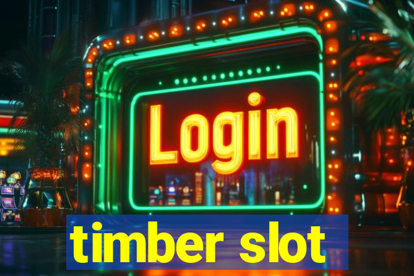 timber slot