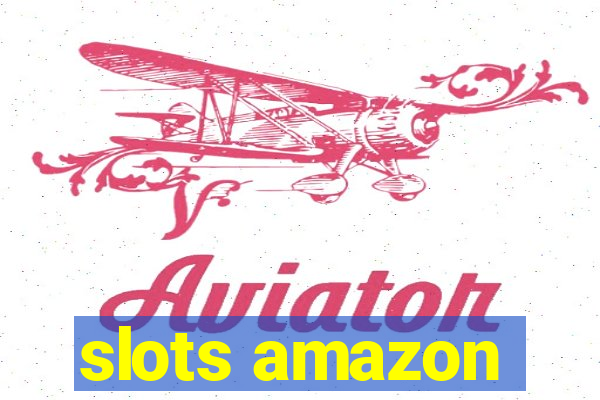 slots amazon