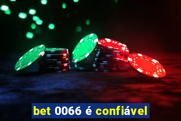 bet 0066 é confiável