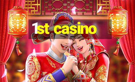 1st casino