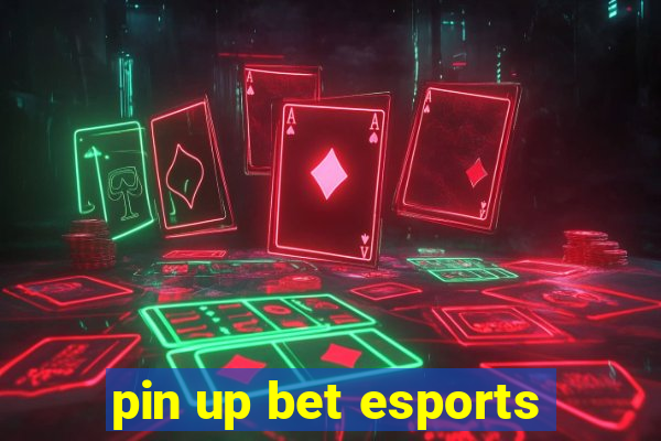 pin up bet esports