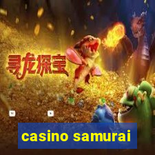 casino samurai