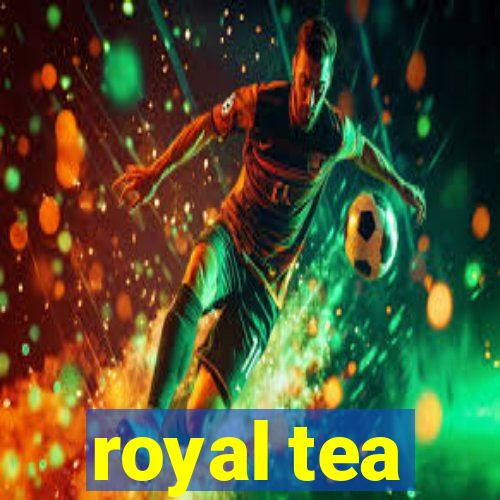 royal tea