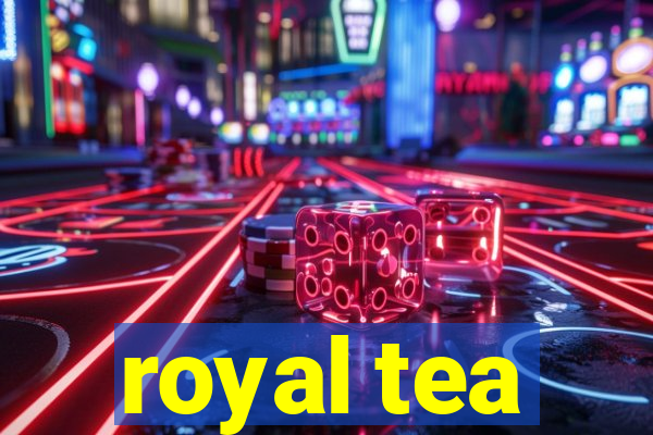 royal tea