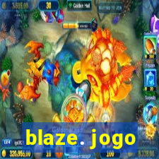 blaze. jogo