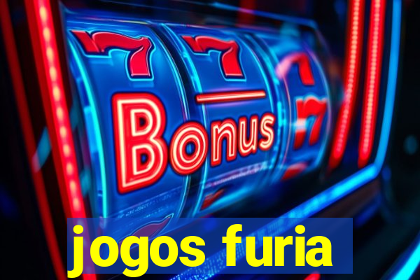 jogos furia