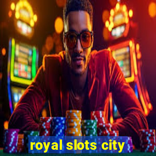 royal slots city