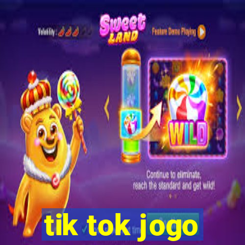 tik tok jogo